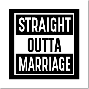 Straight Outta Marriage Posters and Art